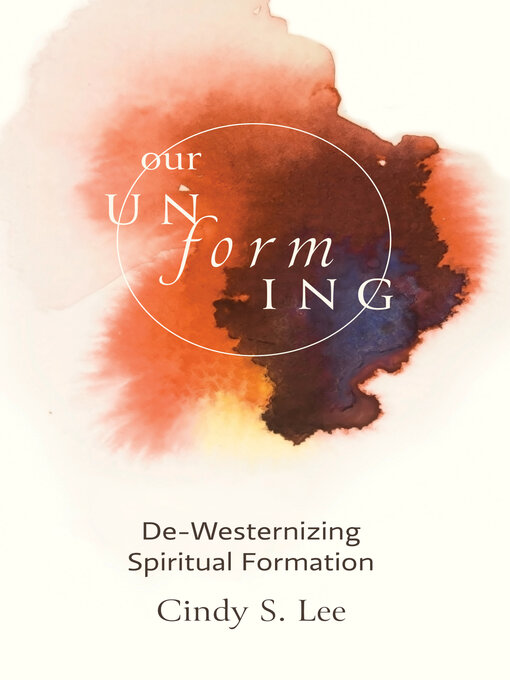 Title details for Our Unforming by Cindy S.  Lee - Available